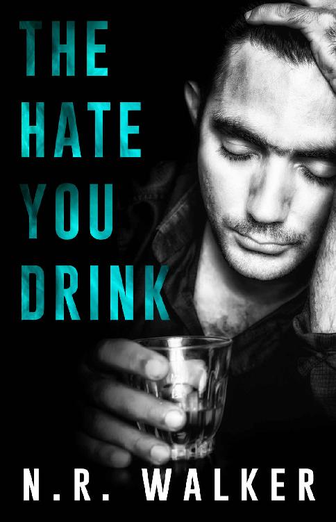 The Hate You Drink