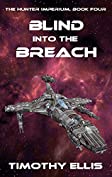 Blind into the Breach (The Hunter Imperium Book 4)