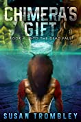 Chimera's Gift (Into the Dead Fall Book 4)