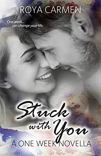 Stuck with You: A ONE WEEK Novella