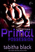 Primal Possession: A Dark Omegaverse Romance (Alphas of Sandor Book 1)