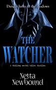 The Watcher: A terrifying psychological thriller