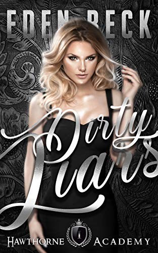 Dirty Liars: A High School Bully Romance (Hawthorne Holy Trinity Book 1)