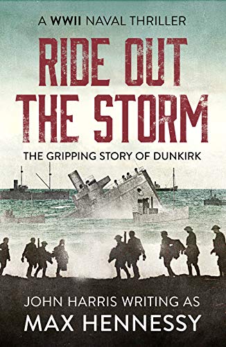 Ride Out the Storm (The WWII Naval Thrillers Book 2)