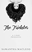 The Trickster: A Loki Prequel (The Loki Series Book 0)