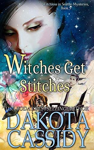 Witches Get Stitches (Witchless In Seattle Mysteries Book 9)