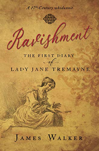 Ravishment: The first diary of Lady Jane Tremayne (The diaries of Lady Jane Tremayne Book 1)