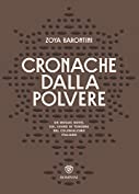 Cronache dalla polvere: un mosaic novel sul cuore di tenebra del colonialismo italiano (Italian Edition)