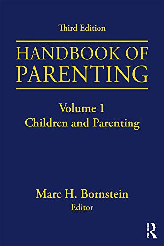 Handbook of Parenting: Volume I: Children and Parenting, Third Edition