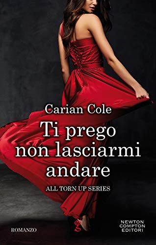 Ti prego non lasciarmi andare (Italian Edition)