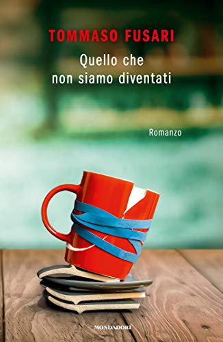 Quello che non siamo diventati (Italian Edition)