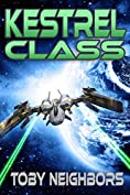 Kestrel Class (Kestrel Class Saga Book 1)