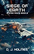 Siege of Earth (Empire Rising Book 6)