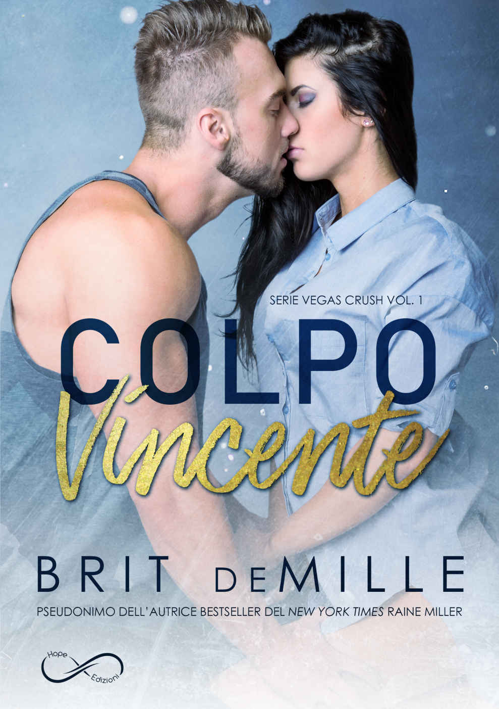 (Vegas Crush 01) Colpo Vincente
