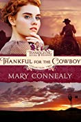 Thankful for the Cowboy (Thanksgiving Books &amp; Blessings Collection Two Book 3)