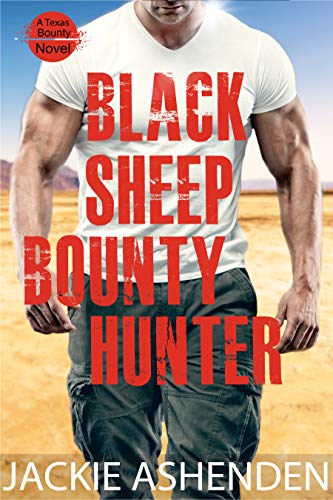 Black Sheep Bounty Hunter (Texas Bounty 6): A Texas Bounty Novel