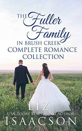 The Fuller Family in Brush Creek Complete Romance Collection: Six Contemporary Western Romances (Brush Creek Boxed Sets Book 2)