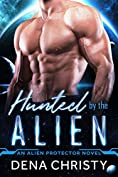 Hunted by the Alien (Alien Protector Book 1)