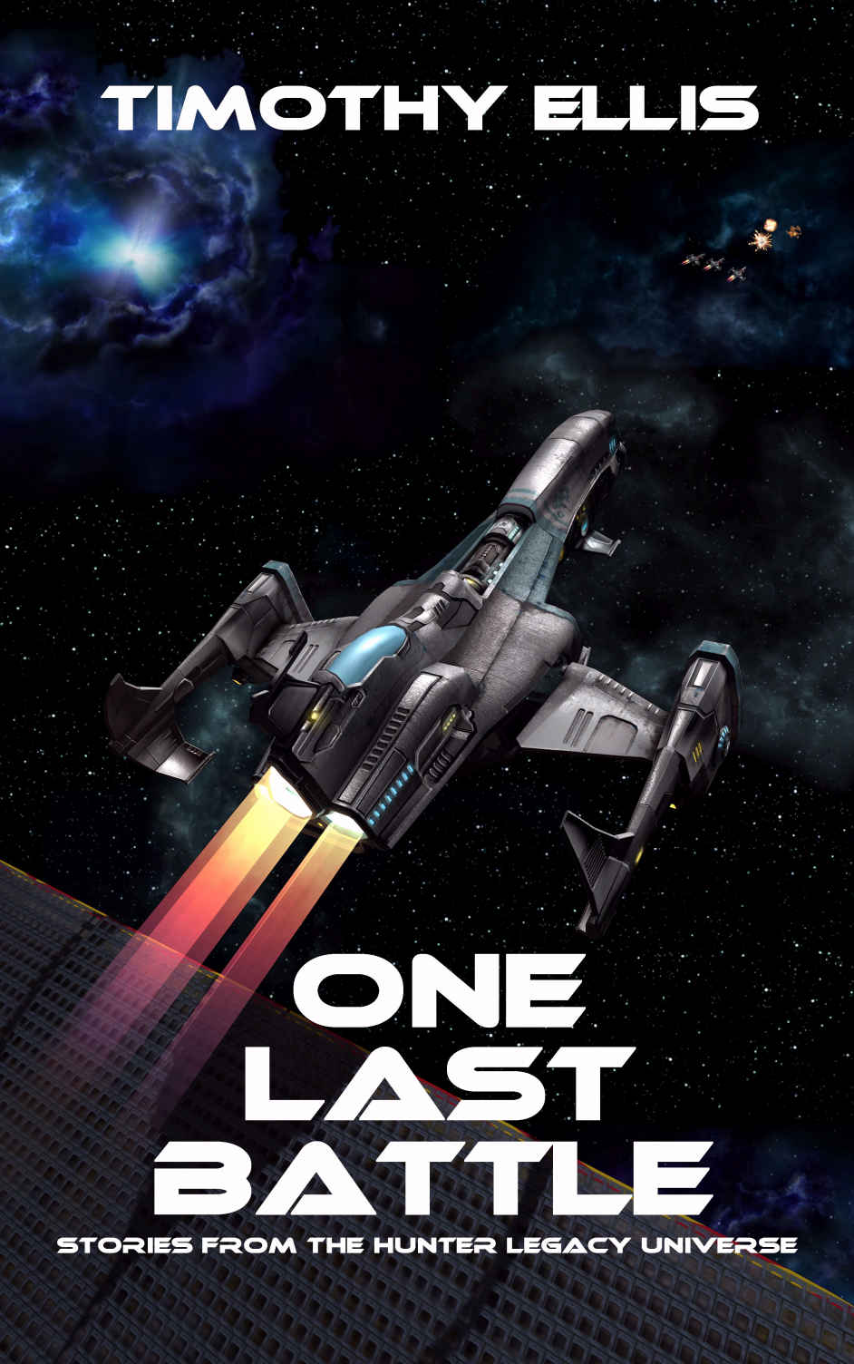 One Last Battle: A Hunter Legacy Prequel Story (The Hunter Legacy Prequels Book 3)