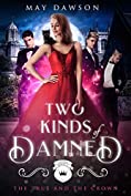 Two Kinds of Damned: A Reverse Harem Academy Romance (The True and the Crown Book 2)