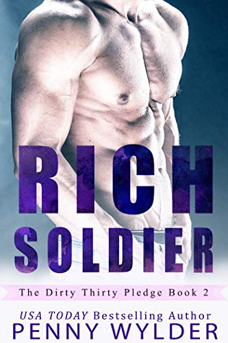 RICH SOLDIER (The Dirty Thirty Pledge Book 2)