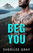 Beg For You: A Small Town Romance (Rocktown Ink Book 1)