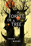 A Forest, or a Tree: A Tor.com Original