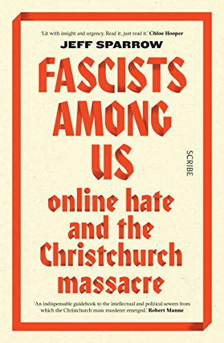 Fascists Among Us: online hate and the Christchurch massacre