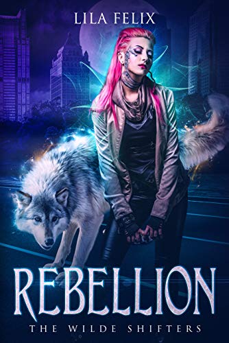 Rebellion (The Wilde Shifters Book 1)