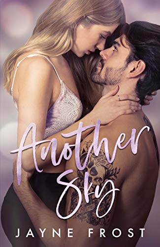 Another Sky: An Enemies to Lovers Rock Star Romance