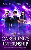 Caroline's Internship: A New Adult Urban Fantasy (Federal Paranormal Activities Agency Book 2)