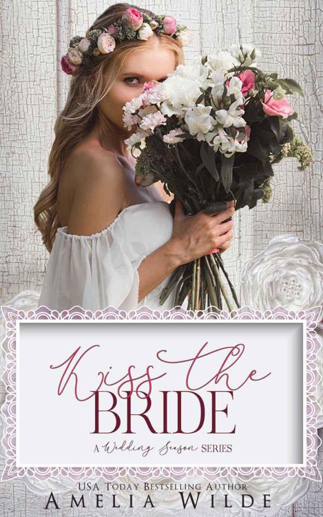 Kiss The Bride (Wedding Season Series)