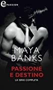 Passione e destino (eLit): Ricordi di letto | Sensuale inganno | Contratto milionario | L'accordo di una notte (Italian Edition)