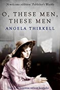 O, These Men, These Men: A woman's struggle to love again