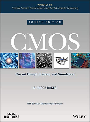 CMOS: Circuit Design, Layout, and Simulation (IEEE Press Series on Microelectronic Systems Book 22)