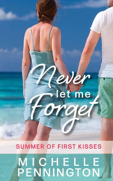 Never Let Me Forget (Summer of First Kisses #2)