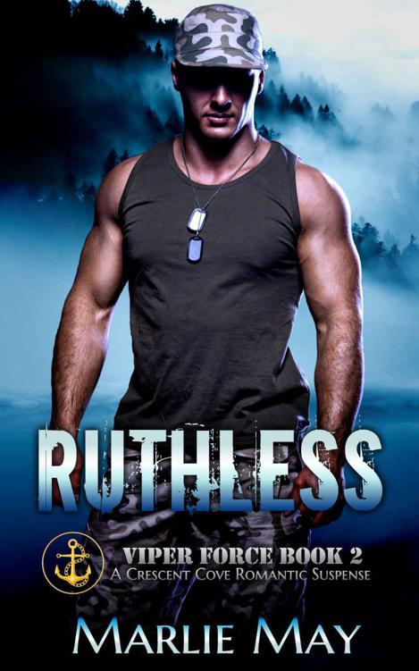 Ruthless: A Crescent Cove Romantic Suspense (Viper Force Book 2)