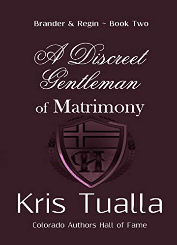 A Discreet Gentleman of Matrimony: The Discreet Gentleman Series: Brander &amp; Regin - Book Two (The Hansen Series 2)