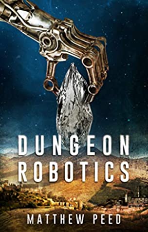 Dungeon Robotics (Book 1): Establish