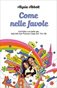 Come nelle favole (Italian Edition)