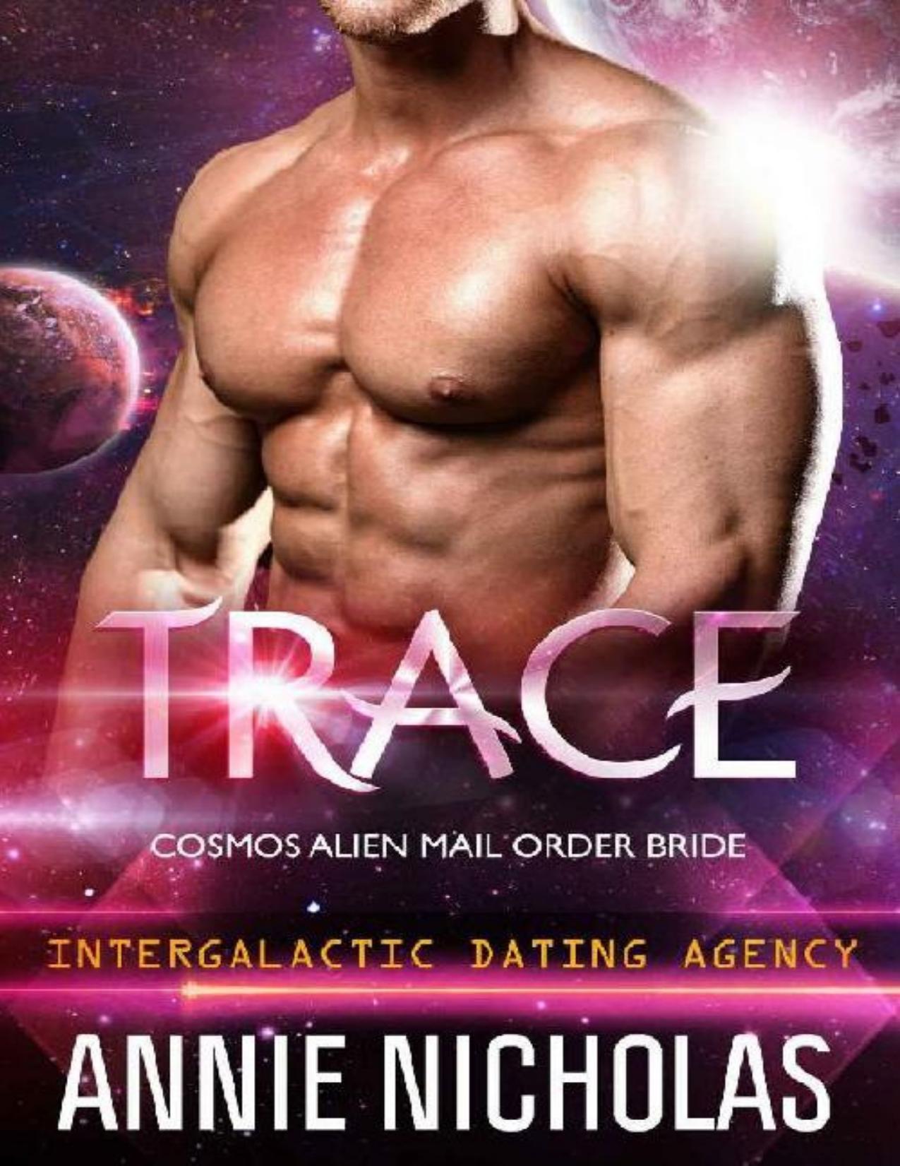 Trace: Cosmos Alien Mail Order Bride #1: Intergalactic Dating Agency