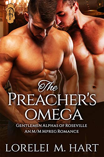 The Preacher's Omega: An M/M Mpreg Romance (Gentlemen Alphas of Roseville Book 1)