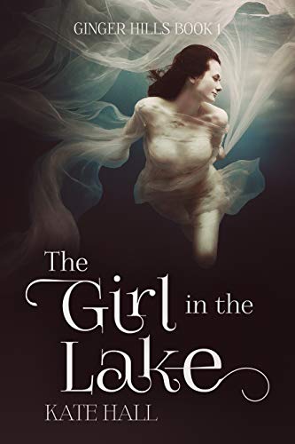 The Girl in the Lake (Ginger Hills Book 1)