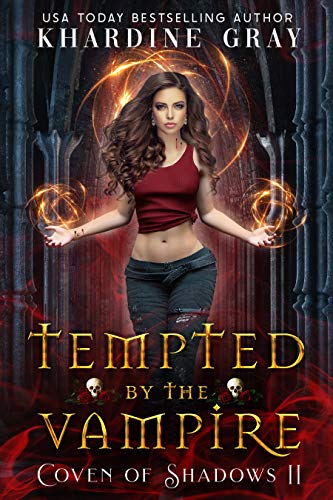 Tempted by The Vampire (Coven of Shadows Book 1)