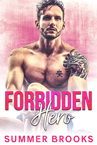 Forbidden Hero : A Standalone Protector Romance (Breaking the Rules Book 2)