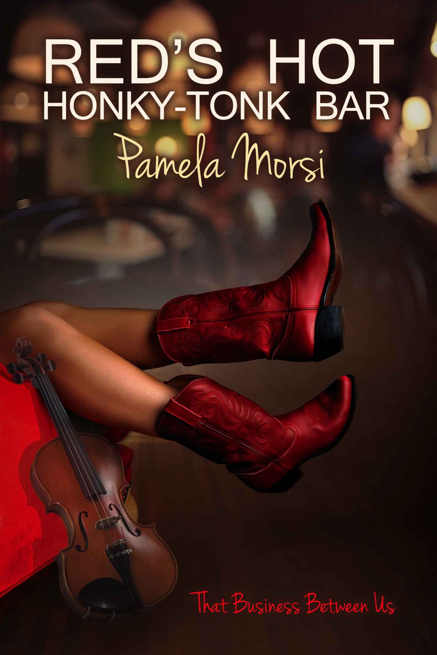 Red's Hot Honky-Tonk Bar (That Business Between Us Book 1)