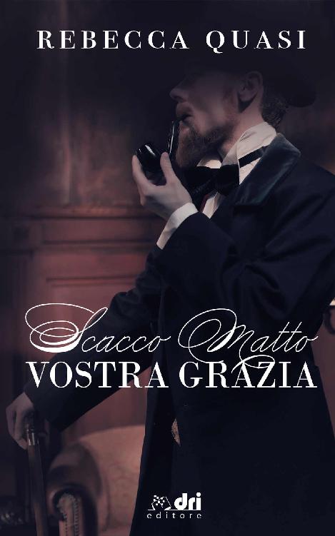 Scacco Matto Vostra Grazia