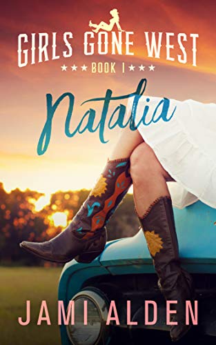 Girls Gone West Book 1: Natalia