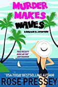 Murder Makes Waves: A fun and fast-paced private investigator cozy mystery/beach read (Maggie PI Mysteries Book 6)