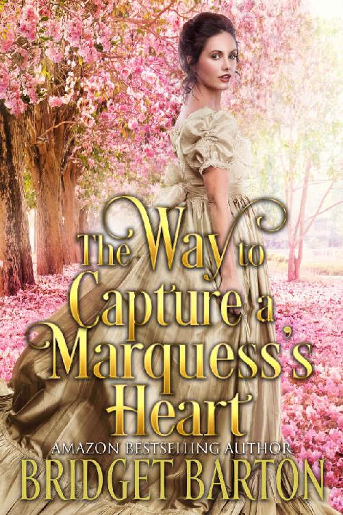 The Way to Capture a Marquess's Heart: A Historical Regency Romance Book